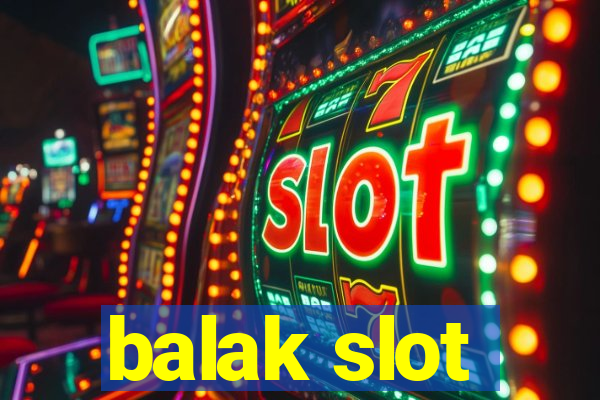 balak slot