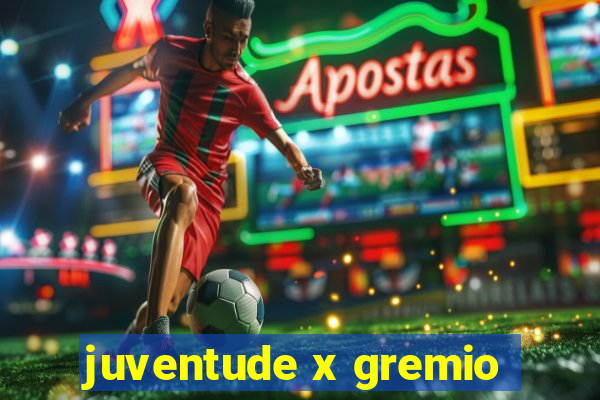 juventude x gremio