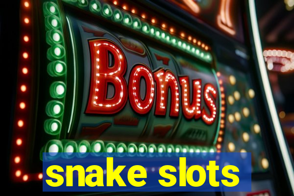 snake slots