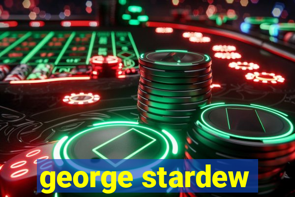 george stardew