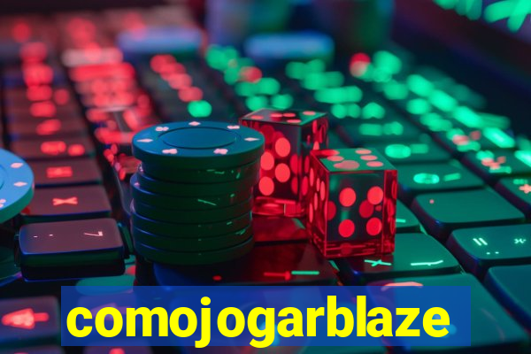 comojogarblaze