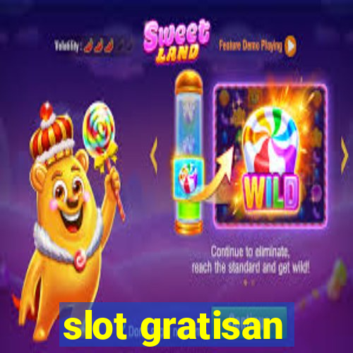 slot gratisan