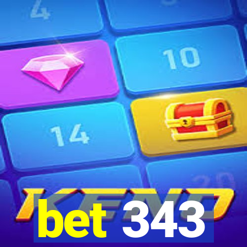 bet 343