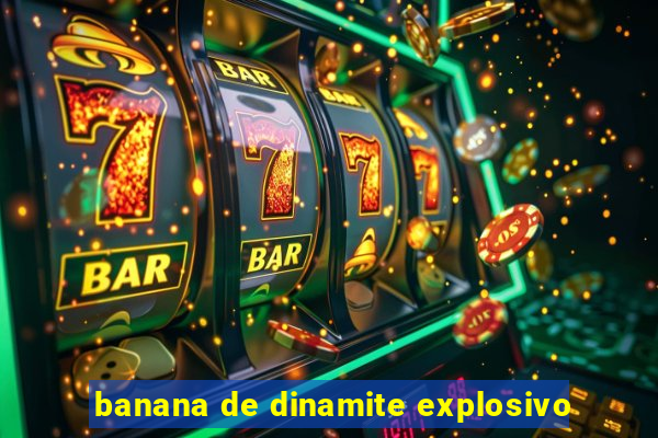 banana de dinamite explosivo