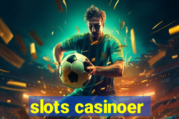 slots casinoer