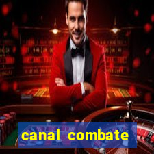 canal combate multicanais ao vivo