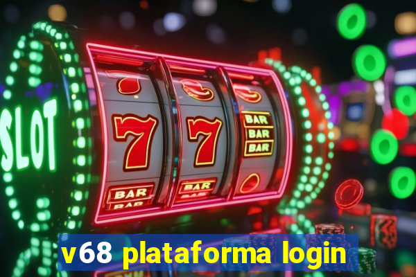 v68 plataforma login