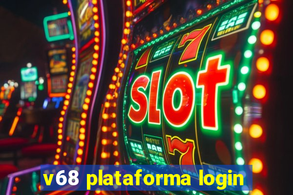 v68 plataforma login