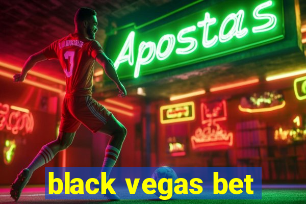 black vegas bet