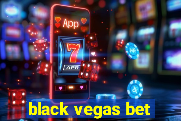 black vegas bet