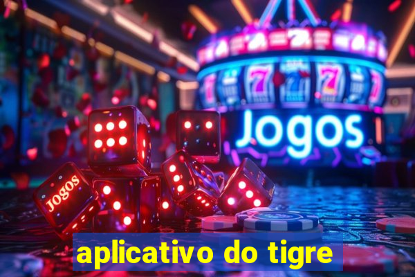 aplicativo do tigre