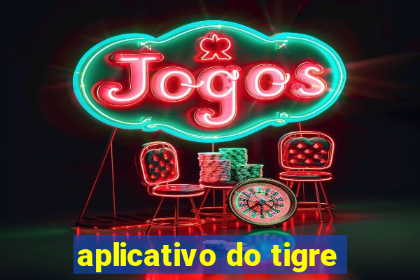 aplicativo do tigre