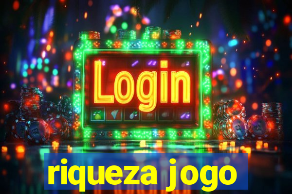 riqueza jogo