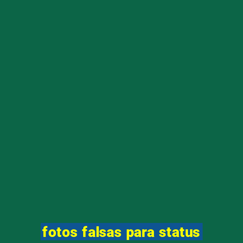 fotos falsas para status