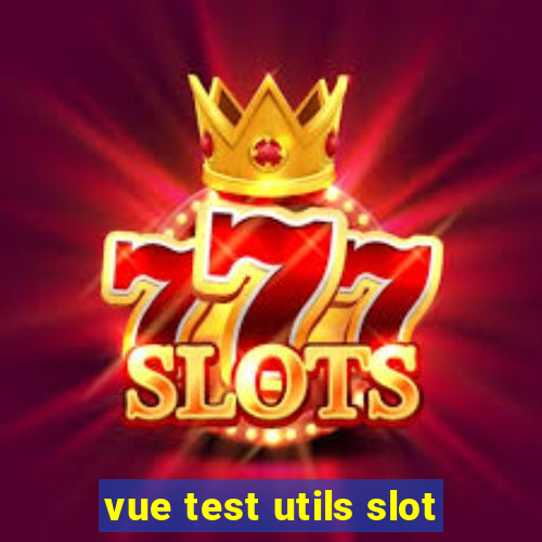 vue test utils slot