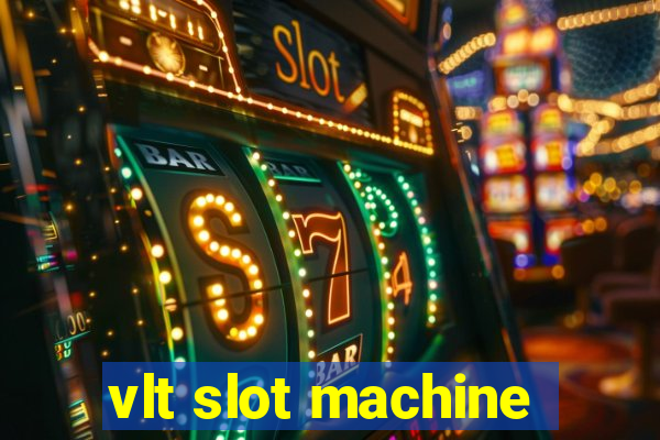 vlt slot machine