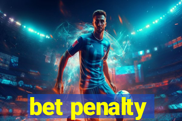 bet penalty