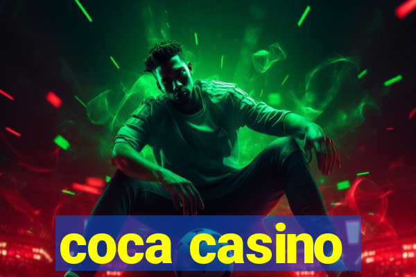 coca casino