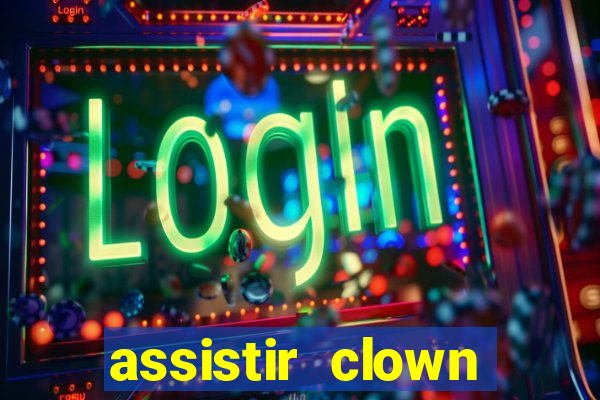 assistir clown (2014 dublado mega filmes)