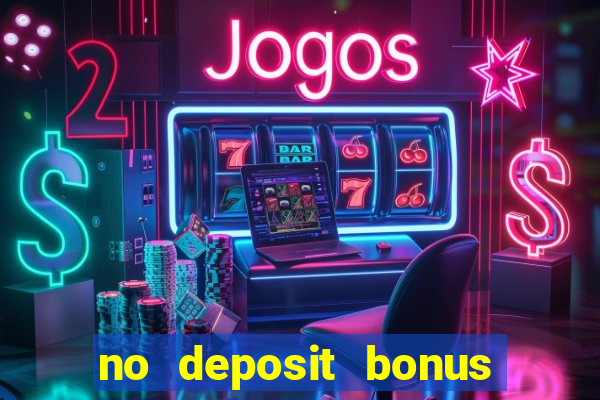 no deposit bonus casino new