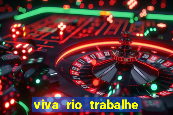 viva rio trabalhe conosco 2024