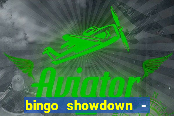 bingo showdown - bingo ao vivo