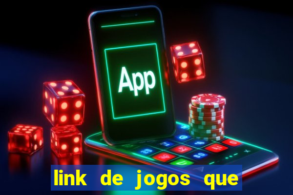 link de jogos que ganha dinheiro