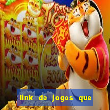 link de jogos que ganha dinheiro