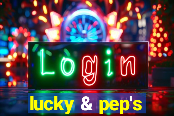 lucky & pep's