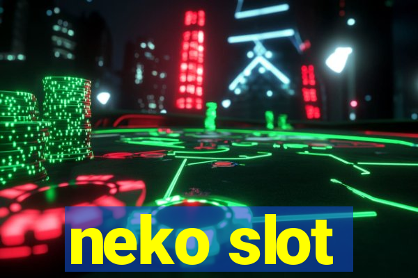 neko slot