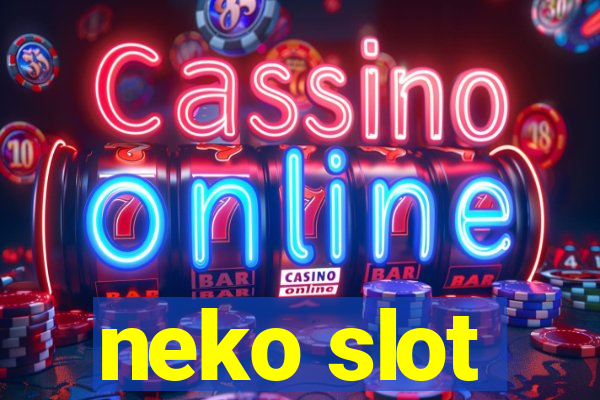 neko slot