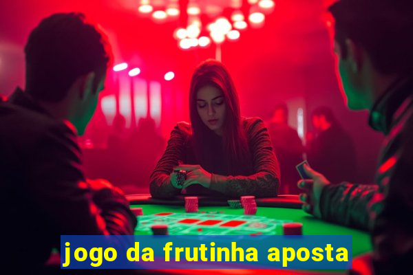 jogo da frutinha aposta