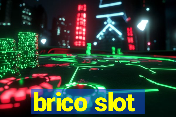 brico slot