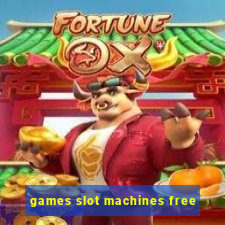 games slot machines free