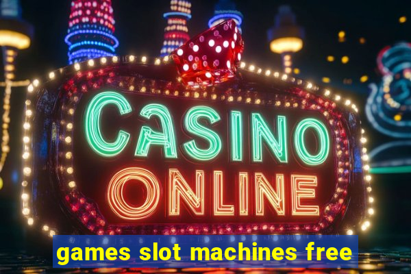 games slot machines free