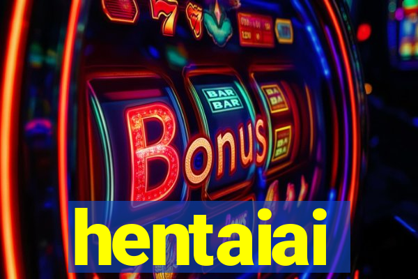 hentaiai