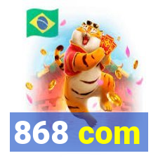 868 com