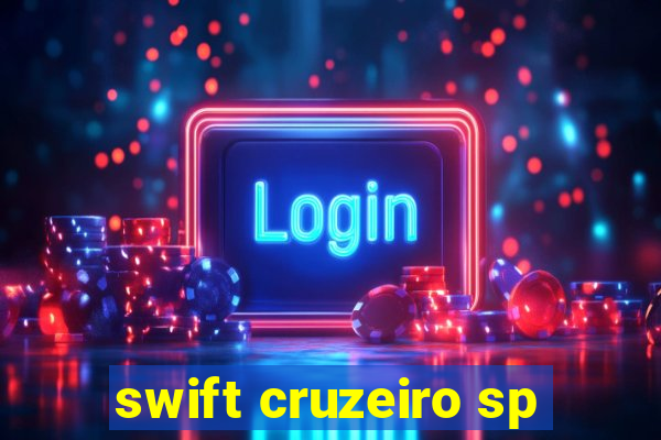 swift cruzeiro sp