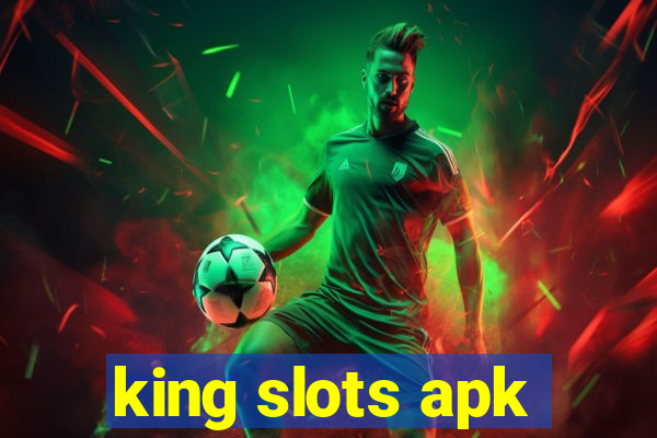 king slots apk