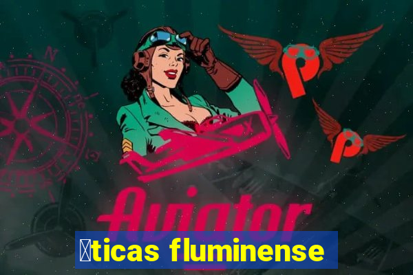 贸ticas fluminense