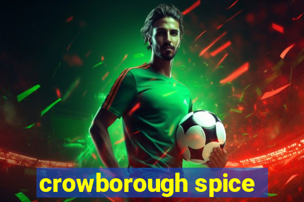 crowborough spice