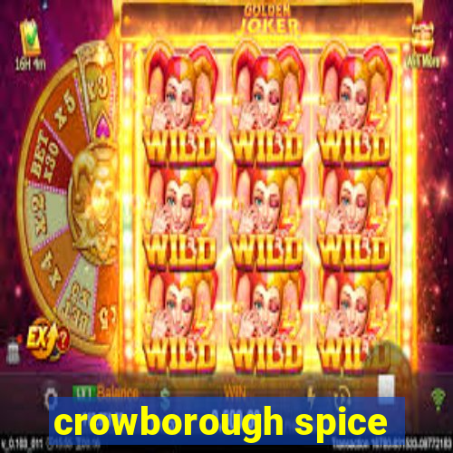 crowborough spice