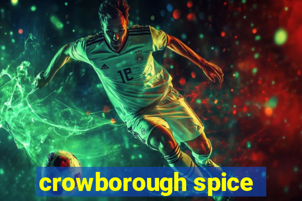 crowborough spice