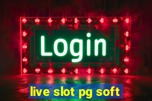 live slot pg soft