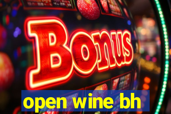 open wine bh