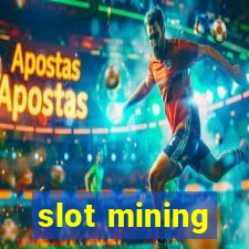 slot mining