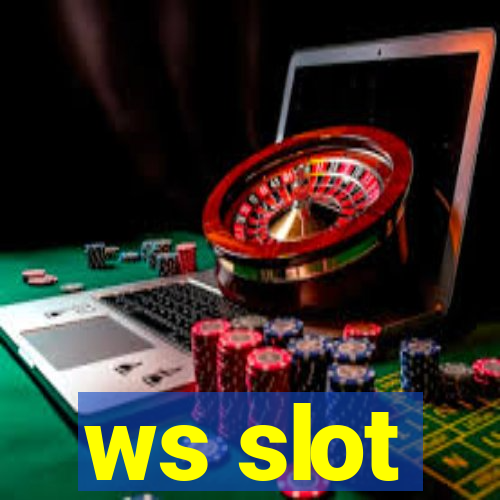 ws slot