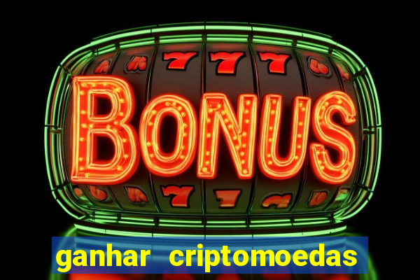 ganhar criptomoedas jogando no celular