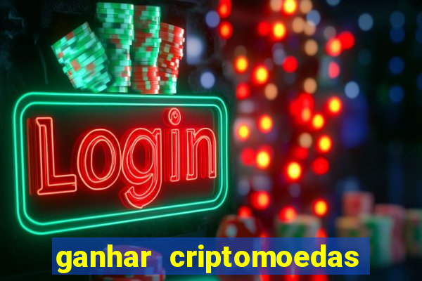 ganhar criptomoedas jogando no celular