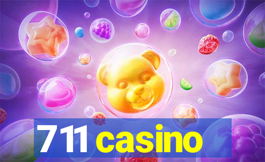 711 casino